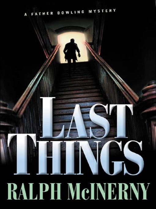 Title details for Last Things by Ralph McInerny - Wait list